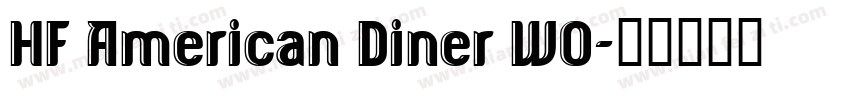 HF American Diner W0字体转换